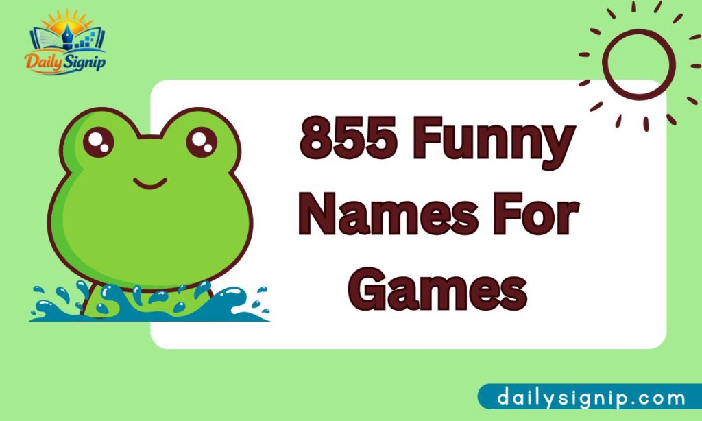 855 Funny Names For Games