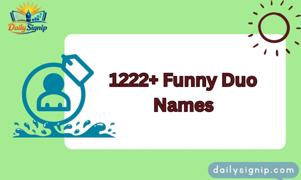 1222+ Funny Duo Names