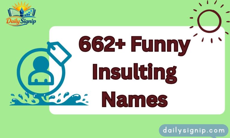 662+ Funny Insulting Names