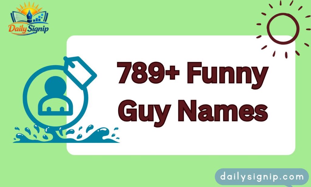 789+ Funny Guy Names