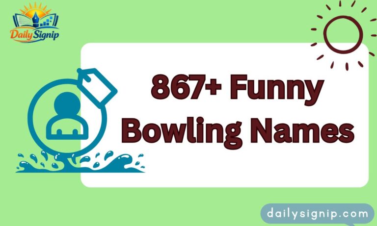 867+ Funny Bowling Names