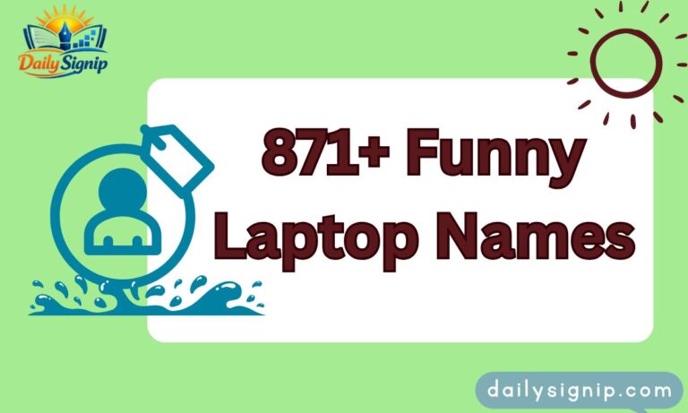 871+ Funny Laptop Names